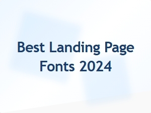Best Landing Page Fonts 2024